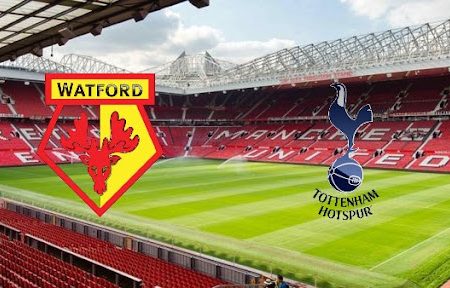 ทาย ผล บอล วัน นี้ Watford – Tottenham 22h00 01/01/2022